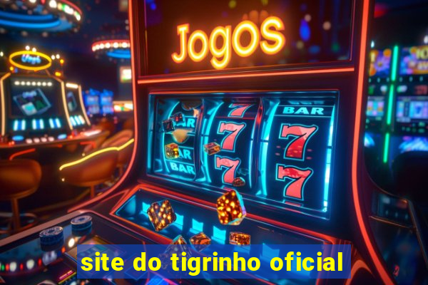 site do tigrinho oficial